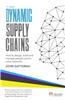 Dynamic Supply Chains: How to Design, Build and Manage People-Centric Value Networks