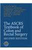 The ASCRS Textbook of Colon and Rectal Surgery