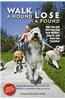 Walk a Hound, Lose a Pound: How You & Your Dog Can Lose Weight, Stay Fit, and Have Fun