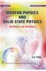 Modern Physics and Solid State Physics: (problems and Solutions)