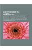 Lighthouses in Australia: Lighthouses in New South Wales, Lighthouses in Queensland, Lighthouses in South Australia, Lighthouses in Tasmania