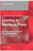 Learning to Mentor-as-Praxis