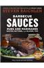 Barbecue Sauces, Rubs, and Marinades--Bastes, Butters & Glazes, Too