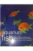 The Ultimate Encyclopedia of Aquarium Fish & Fish Care