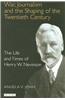 War, Journalism and the Shaping of the Twentieth Century