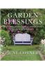 Garden Blessings: Prose, Poems and Prayers Celebrating the Love of Gardening