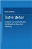 Textverstehen: Kognitive Und Kommunikative Grundlagen Der Sprachverarbeitung