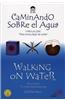 Walking on Water/Caminando Sobre El Aqua
