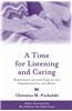 A Time for Listening and Caring: Spirituality and the Care of the Chronically Ill and Dying