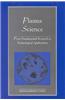 Plasma Science: From Fundamental Research to Technological Applications