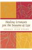 Healing Liturgies for the Seasons of Life