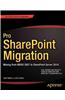 Pro Sharepoint Migration: Moving from Moss 2007 to Sharepoint Server 2010