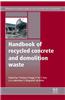 Handbook of Recycled Concrete and Demolition Waste