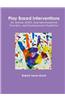 Play Based Interventions for Autism, ADHD, Neurodevelopmental Disorders, and Developmental Disabilities