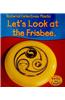 Let's Look at the Frisbee