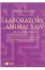 Laboratory Animal Law: Legal Control of the Use of Animals in Research
