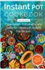 Instant Pot Cookbook - Cook Faster - Eat Healthy and Delicious Meals with Instant Pot Recipes (Slow Cooker Recipes)