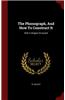 The Phonograph, and How to Construct It: With a Chapter on Sound