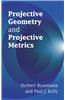 Projective Geometry and Projective Metrics