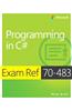 Exam Ref 70-483 Programming in C# (MCSD)