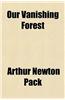 Our Vanishing Forest