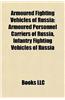 Armoured Fighting Vehicles of Russia: Armoured Personnel Carriers of Russia, Infantry Fighting Vehicles of Russia