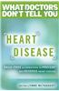 Heart Disease: Drug-Free Alternatives to Prevent and Reverse Heart Disease