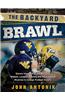 The Backyard Brawl: Stories from One of the Weirdest, Wildest, Longest Running, and Most Instense Rivalries in College Football History