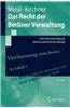Das Recht Der Berliner Verwaltung: Unter Berucksichtigung Kommunalrechtlicher Bezuge