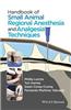 Handbook of Small Animal Regional Anesthesia and Analgesia Techniques