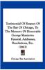 Testimonial of Respect of the Bar of Chicago, to the Memory of Honorable George Manierre: Funeral, Addresses, Resolutions, Etc. (1863)