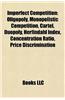 Imperfect Competition: Monopolistic Competition, Cartel, Herfindahl Index, Concentration Ratio, Price Discrimination, Competition Regulator