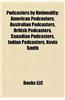 Podcasters by Nationality: American Podcasters, Australian Podcasters, British Podcasters, Canadian Podcasters, Indian Podcasters, Kevin Smith
