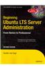 Beginning Ubuntu LTS Server Administration