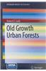 Old-Growth Urban Forests