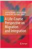 Life-Course Perspective on Migration and Integration