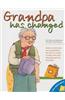 Grandpa Has Changed