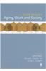 The Sage Handbook of Aging, Work and Society