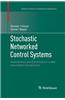 Stochastic Networked Control Systems: Stabilization and Optimization Under Information Constraints