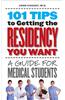 101 Tips to Getting the Residency You Want