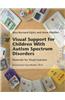 Visual Support for Children with Autism Spectrum Disorders: Materials for Visual Learners