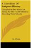 A Catechism Of Scripture History: Compiled By The Sisters Of Mercy, For The Use Of Children Attending Their Schools