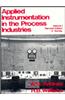 Applied Instrumentation in the Process Industries: v. 1: A Survey