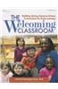 The Welcoming Classroom: Building Strong Home-To-School Connections for Early Learning
