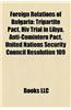 Foreign Relations of Bulgaria: Tripartite Pact, HIV Trial in Libya, Union for the Mediterranean, Anti-Comintern Pact