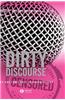 Dirty Discourse: Sex and Indecency in Broadcasting