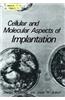 Cellular and Molecular Aspects of Implantation
