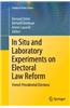In Situ and Laboratory Experiments on Electoral Law Reform
