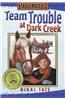 Team Trouble at Dark Creek: Northern Vancouver Island