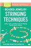 Beaded Jewelry: Stringing Techniques: Skills, Tools, and Materials for Making Handcrafted Jewelry. a Storey Basics(r) Title